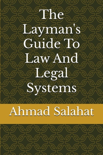 The Layman's Guide To Law And Legal Systems