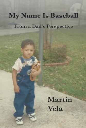 My Name Is Baseball From a Dad's Perspective