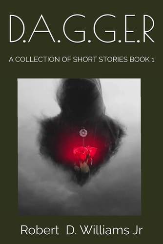 D.A.G.G.E.R A Collection of Short Stories Book 1