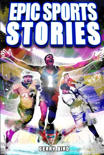 Sports Book for Teen Boys 12-16 Epic Sports Stories