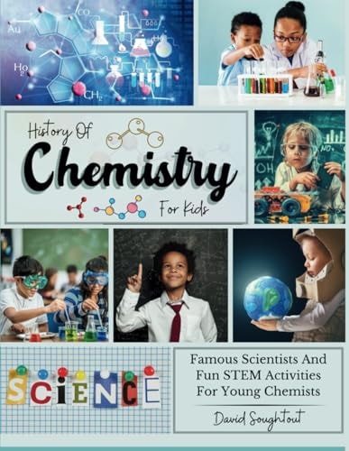History Of Chemistry For Kids Famous Scientists And Fun STEM Activities For Young Chemists