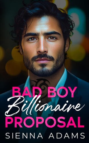Bad Boy Billionaire Proposal An Off-Limits Opposites Attract Romance