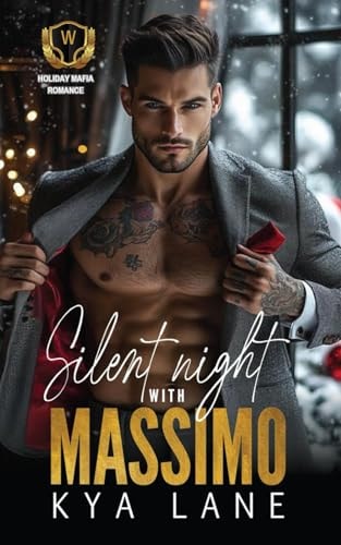 Silent Night with Massimo A Second Chance Holiday Mafia Romance