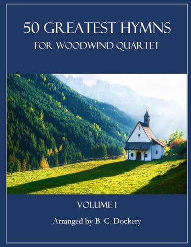 50 Greatest Hymns for Woodwind Quartet Volume 1