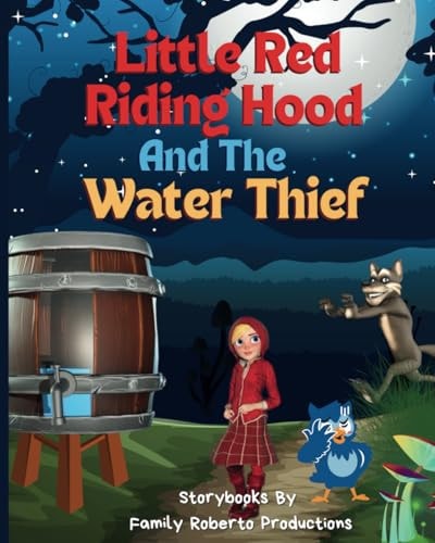 Little Red Riding Hood and The Water Thief