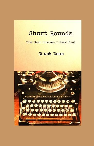 Short Rounds - The Best Stories I Ever Told