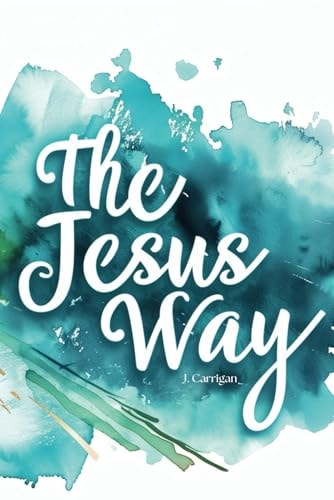 The Jesus Way Path of True Discipleship