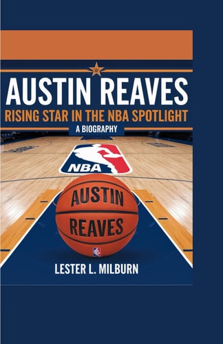 Austin Reaves Rising Star in the NBA Spotlight