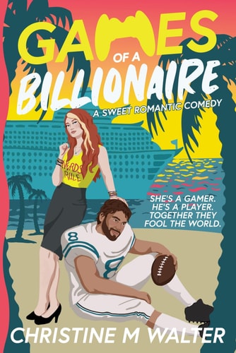 Games of a Billionaire: A Sweet Sports and Billionaire Romance Comedy