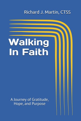 Walking in Faith A Journey of Gratitude, Hope, and Purpose