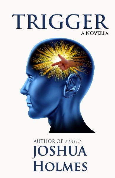 Trigger: A Novella