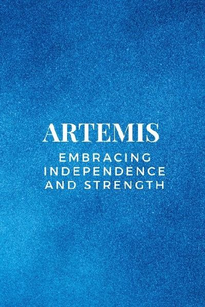 Artemis - Embracing Independence and Strength