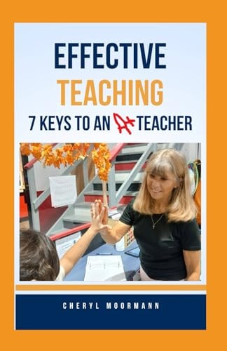 Effective Teaching 7 Keys to an A+ Teacher