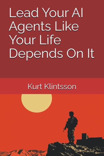 Lead Your AI Agents Like Your Life Depends On It