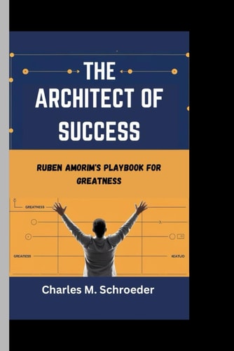 The Architect of Success Ruben Amorim's Playbook For Greatness