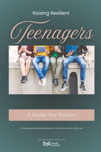 Raising Resilient Teenagers A Guide For Parents