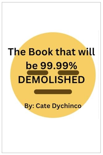 The Book that Will be 99.99% DEMOLISHED
