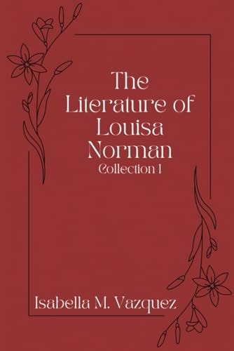 The Literature of Louisa Norman Collection 1