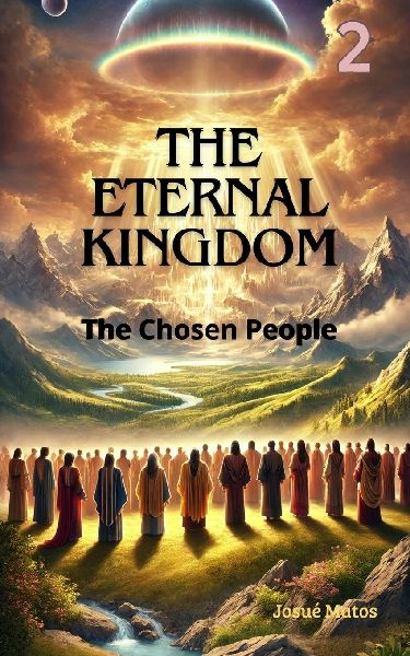 The Chosen People: The Eternal Kingdom