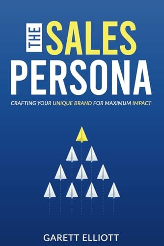The Sales Persona Crafting Your Unique Brand for Maximum Impact