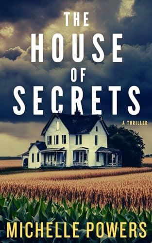 The House Of Secrets A Twisty Psychological Crime Thriller