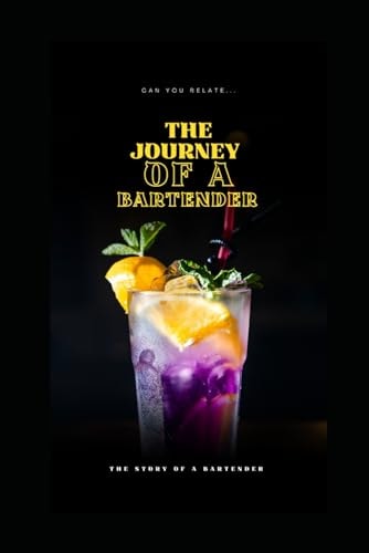 The Journey Of A Bartender