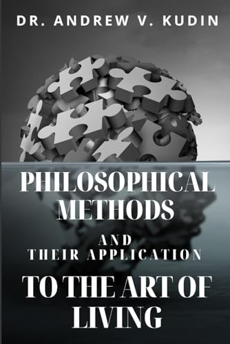 Philosophical Methods and Their Application to the Art of Living