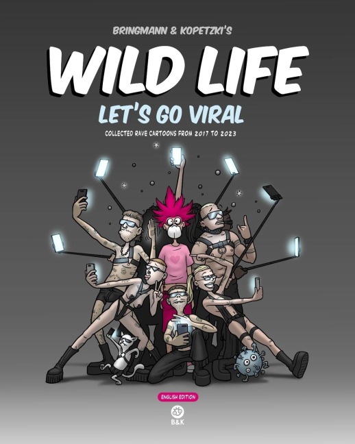 Wild Life - Lets Go Viral: English Edition