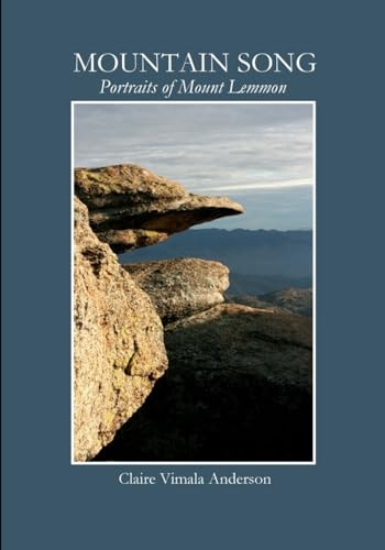 Mountain Song Portraits of Mount Lemmon