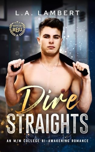 Dire Straights: An M/M College Bi-Awakening Romance (Boys of BBU)