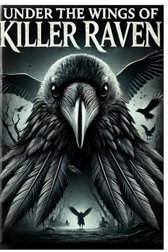 Under the Wings of Killer Raven A Journey Into the Dark Mind of a Serial Killer".Secrets and Shadows: Inside the Killer's World. Where Darkness Takes Flight. A Dance with Death in the Shadows