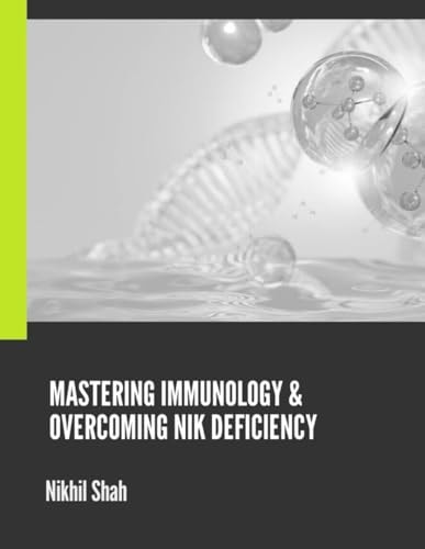 Mastering Immunology & Overcoming NIK Deficiency