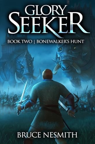 Glory Seeker 2 Bonewalker's Hunt: A LitRPG Adventure