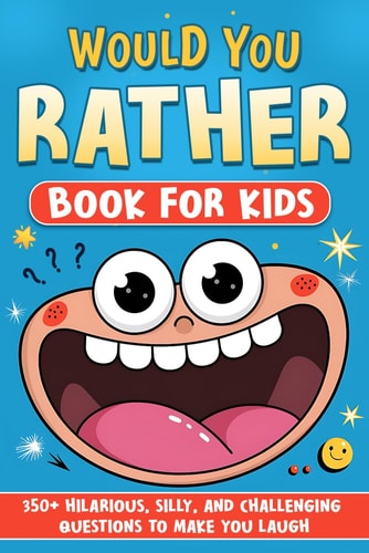 "Would You Rather" For Kids