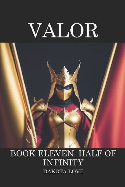 Valor Book Eleven: Half of Infinity