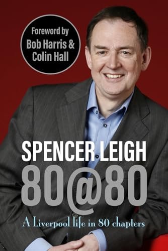 80@80 A Liverpool Life in 80 Chapters