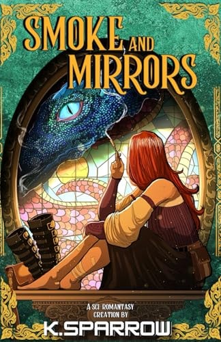 Smoke and Mirrors Dreadwyng Chronicles Book One
