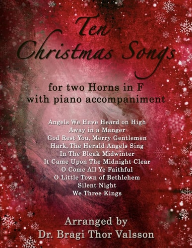 Ten Christmas Songs for Two French Horns with Piano Accompaniment French Horn Duets