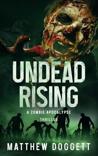 Undead Rising A Zombie Apocalypse Thriller