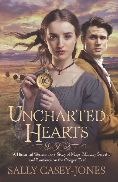 Uncharted Hearts: A Historical Western Love Story of Maps, Military Secrets, and Romance on the Oregon Trail