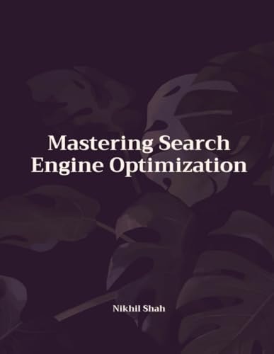Mastering Search Engine Optimization