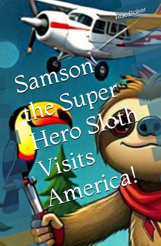 Samson the Super Hero Sloth Visits America!