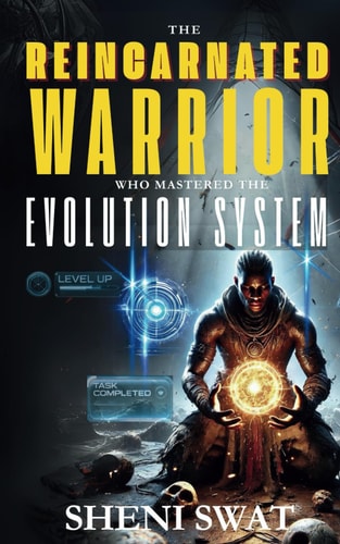 The Reincarnated Warrior who Mastered the Evolution System
