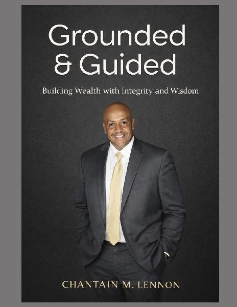 Grounded & Guided: Building Wealth with Integrity and Wisdom