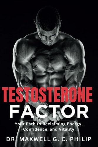 Testosterone Factor Your Path to Reclaiming Energy, Confidence, and Vitality