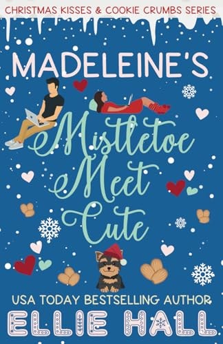 Madeleine's Mistletoe Meet Cute A Sweet Grumpy Sunshine Romcom Short Read