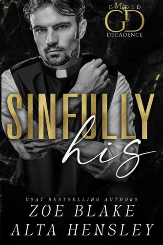 Sinfully His A Dark Billionaire Romance