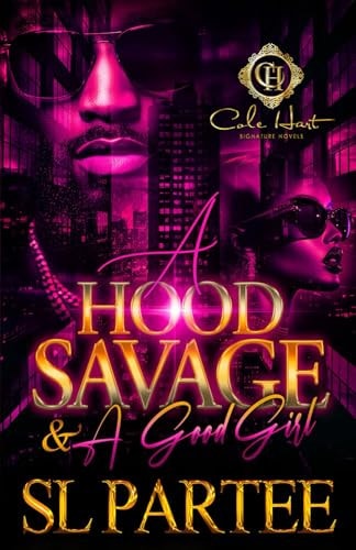 A Hood Savage & A Good Girl An African American Romance