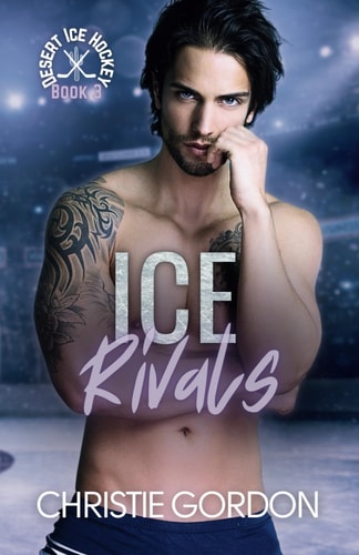 Ice Rivals An Enemies to Lovers Hockey MM Romance