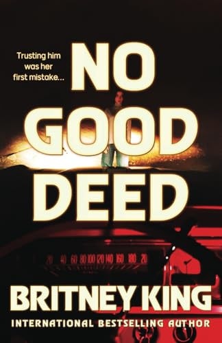 No Good Deed A Psychological Thriller
